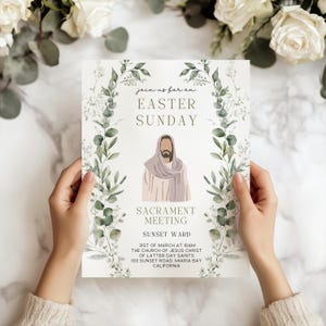 May include: An Easter Sunday announcement card with a floral border and an illustration of Jesus. The card includes the text "Join us for an Easter Sunday Sacrament Meeting" and details for the event, including the date, time, and location.