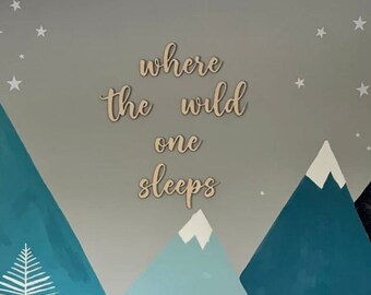 Wooden 'Where the Wild One Sleeps' Wall Decor - Nursery Lettering