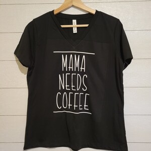 Mama Needs Coffee T-Shirt
