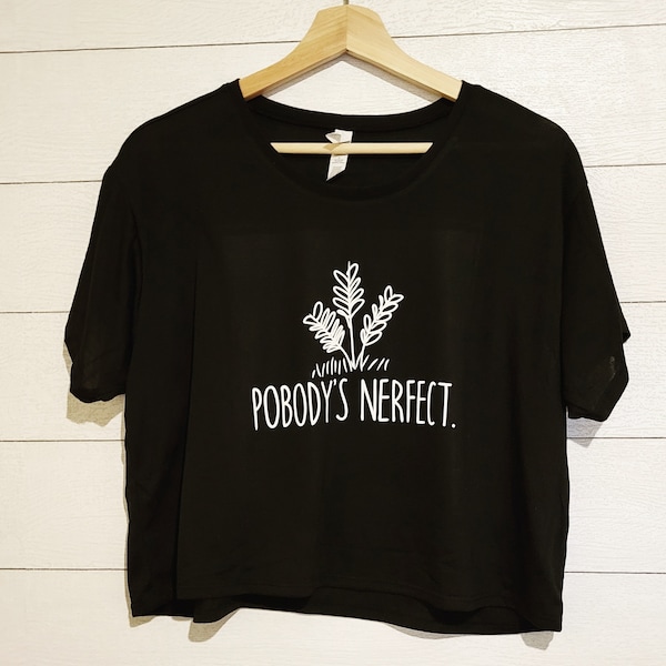 Pobody's Nerfect Tee