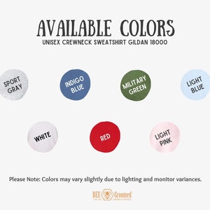 May include: A chart showing the available colors for a unisex crewneck sweatshirt. The colors are: Sport Gray, Indigo Blue, Military Green, Light Blue, White, Red, and Light Pink.