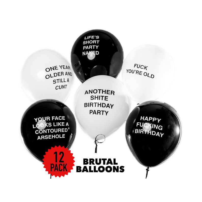 Brutal Balloons - Funny, Rude & Slightly Offensive - Abusive Birthday Decorations - 12 Pack 