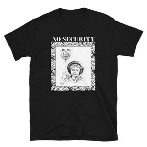 NO SECURITY shirt