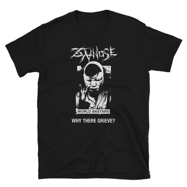 ZYANOSE - Why there Grieve? shirt.