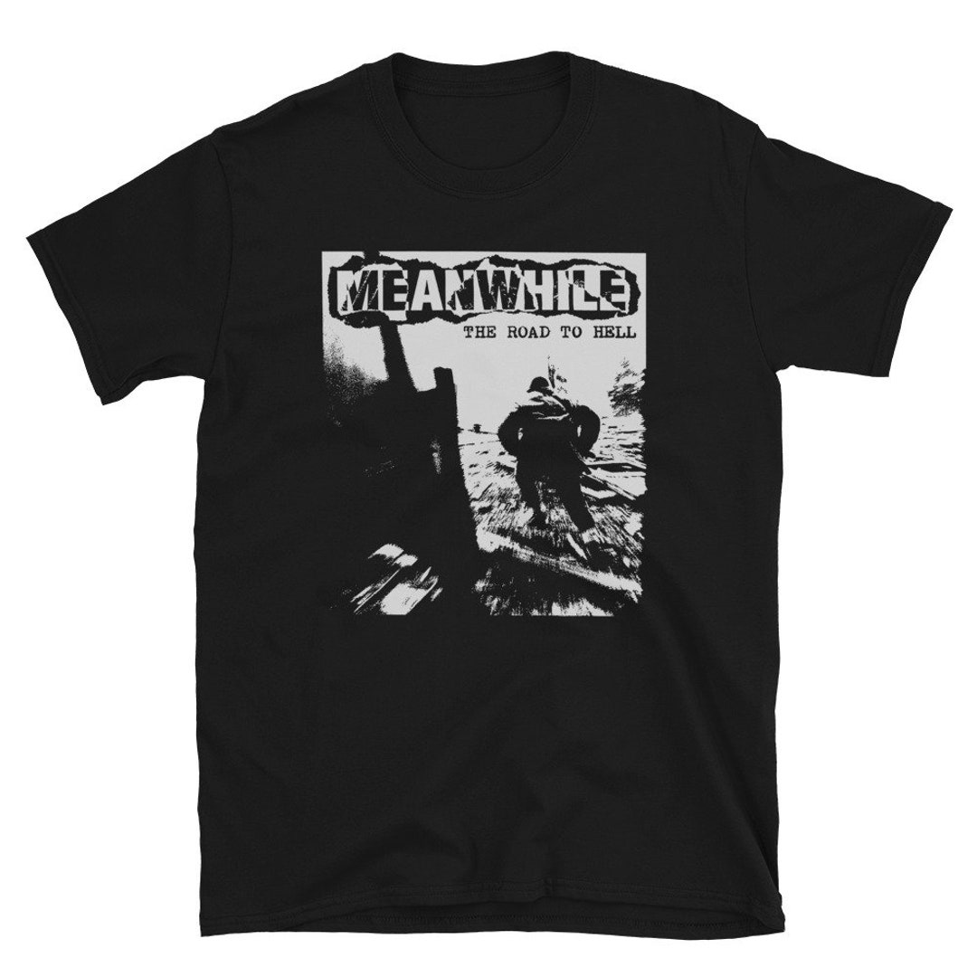 MEANWHILE The Road To Hell Shirt Etsy meanwhile-the-road-to-hell-shirt-etsy