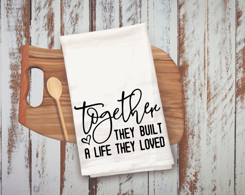 Together Life Love Flour Sack Kitchen Tea Towel funny Dish Towel Housewarming Hostess White Elephant Bridal Gift vulgar humor secret Santa