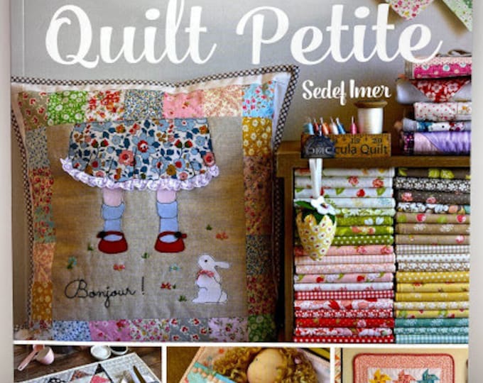 Quilt Petite Pattern Book by Sedef Imer Riley Blake 18 Mini qulits