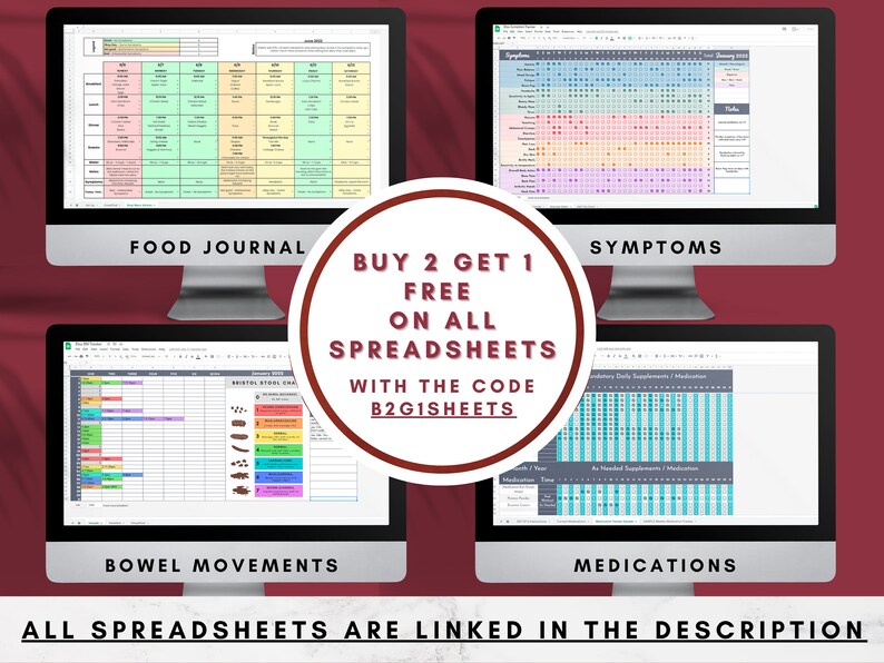 May include: Four computer screens displaying spreadsheets for tracking food, symptoms, bowel movements, and medications. A red circle with white text reads "Buy 2 Get 1 Free on All Spreadsheets with the Code B2G1SHEETS".