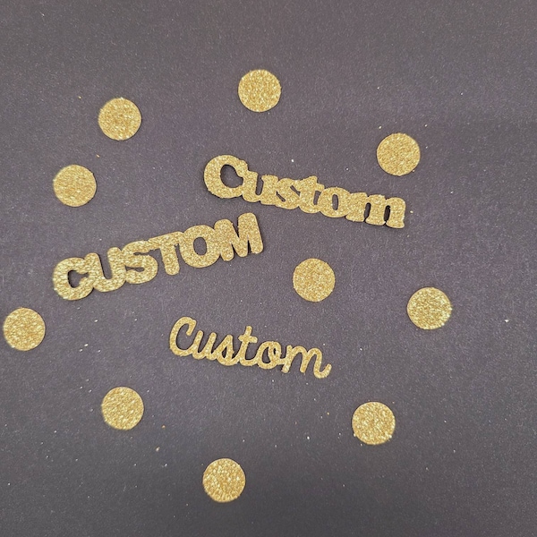 Custom Name or Text glitter confetti, birthday, graduation, bridal, bachelorette, baby shower, choose your word and color.