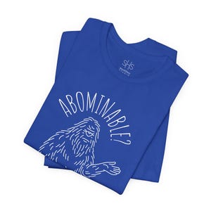 Abominable? Absolutely Yeti Tee | Funny Bigfoot Shirt | Cryptid Top | Unisex Jersey Tee image 18