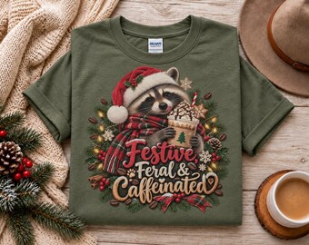 Festive, Feral & Caffeinated Raccoon Christmas Shirt, Coffee Lover Holiday Tee, Funny Raccoon Gift, Christmas Animal T-Shirt