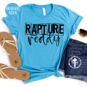 Raptured Ready Tee, 1 Thessalonians 4:16 Shirt, Christian Shirt, Are You Ready Tee, Church Shirt, Faith & Believers Shirt, Bible Study Tee