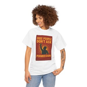 T-shirt Free People Dont Ask Permission - Bold Libertarian Graphic T-shirt afbeelding 12