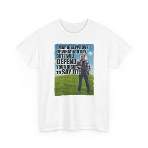 Free Speech T-Shirt - I May Disapprove Quote - Patriotic First Amendment Tee A067