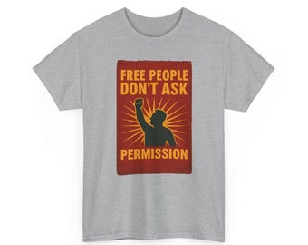 自由な人々は許可を求めないTシャツ - 大胆なリバタリアングラフィックTシャツ