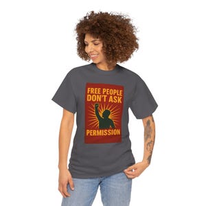 T-shirt Free People Dont Ask Permission - Bold Libertarian Graphic T-shirt afbeelding 18