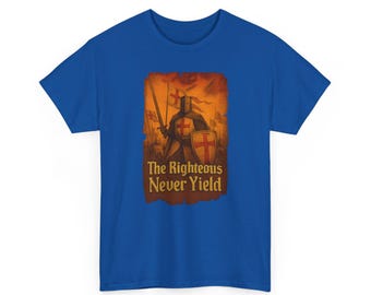 太字の中世風フォントで「The Righteous Never Yield」をプリントしたユニセックスヘビーコットンTシャツ