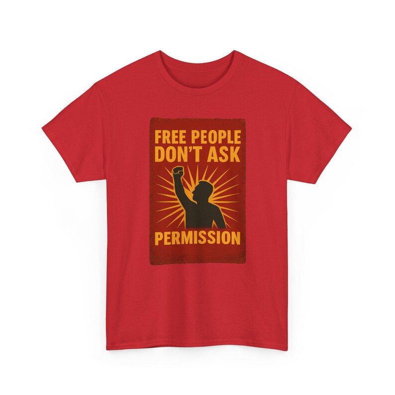 T-shirt Free People Dont Ask Permission - Bold Libertarian Graphic T-shirt Red