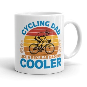 Cycling Dad Funny Cycling Mug Bicycle Gift For Biker | Cycling Gifts For Men Bike Mug | Fathers Day Cycle Mug | Bike Gifts For Fathers Day