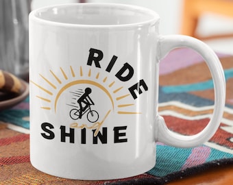 Funny Cycling Coffee Mug Ride and Shine Bicycle Gift For Biker| Cycling Gifts For Men Bike Mug| Cycling Gift For Her Bicycle Mug| Bike Gifts