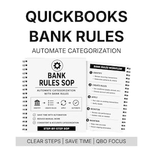 May include: A white spiral-bound notebook with the title "QuickBooks Bank Rules" and the text "Automate Categorization." The notebook details a step-by-step SOP for automating categorization with bank rules. Additional text includes "Clear Steps | Save Time | QBO Focus."
