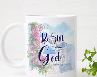 Be Still and Know Coffee Mug, Psalm 46:10, Mediterranean