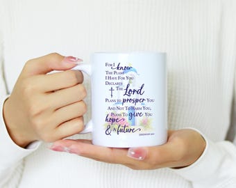 For I Know The Plans I Have For You Mug, Jeremiah 29:11, Christian Coffee Mug