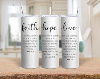 Faith Hope Love Tumbler: Scripture Verse, Christian Gift, Custom Tumbler