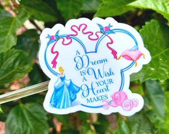 Cinderella Sticker A Dream is a Wish Your Heart Makes, Vinyl Decal, Disney Princess