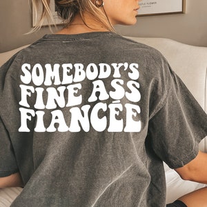 Somebody's Fine Ass Fiancee Shirt, Funny Fiancee Shirt, Engagement Gift, Retro Boho Funny Fiancee Shirt, Gift for Fiancee