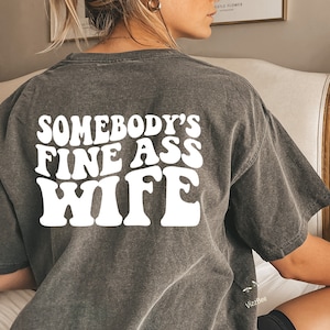 Comfort Colors® Wife Shirts, Retro Boho Funny Wifey Shirt, Somebody&#39;s Fine Ass Wife Shirt, Gift for Brides, Gift for Her, Funny Mrs. Shirt.