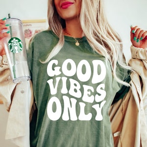 Good Vibes Only Shirt, Vsco Shirt, Good Vibes Shirt,  Positive Vibes Shirt, Happy Mind Tee, Trendy Comfort Colors T-Shirt, Retro Boho Shirt