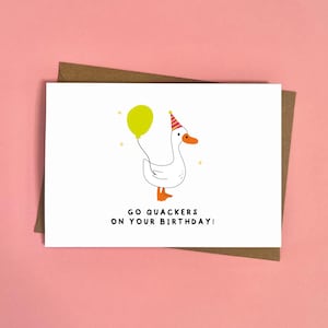 Go Quackers On Your Birthday, Duck, Birthday Card, Funny, Party, Pun, Humour