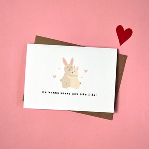 No Bunny Loves You Like I Do, Valentines Card, Cute, Rabbit, Bunny, Love