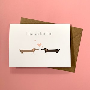 Je t'aime depuis longtemps, chiens saucisses, chien, carte Je t'aime, Saint-Valentin, petit ami, petite amie, femme, mari, anniversaire de mariage, saucisse