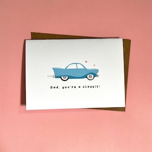 Papa, tu es un classique, Voiture classique, Fête des Pères, Anniversaire, Cartes de vœux, Cartes de fête des pères, Jeu de mots, Humour, Amusant