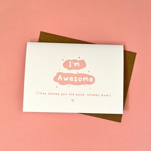 I&#39;m Awesome, Mother&#39;s Day Card, Best Mum, Mother&#39;s Day, Mum, Mumma, Funny, Humour