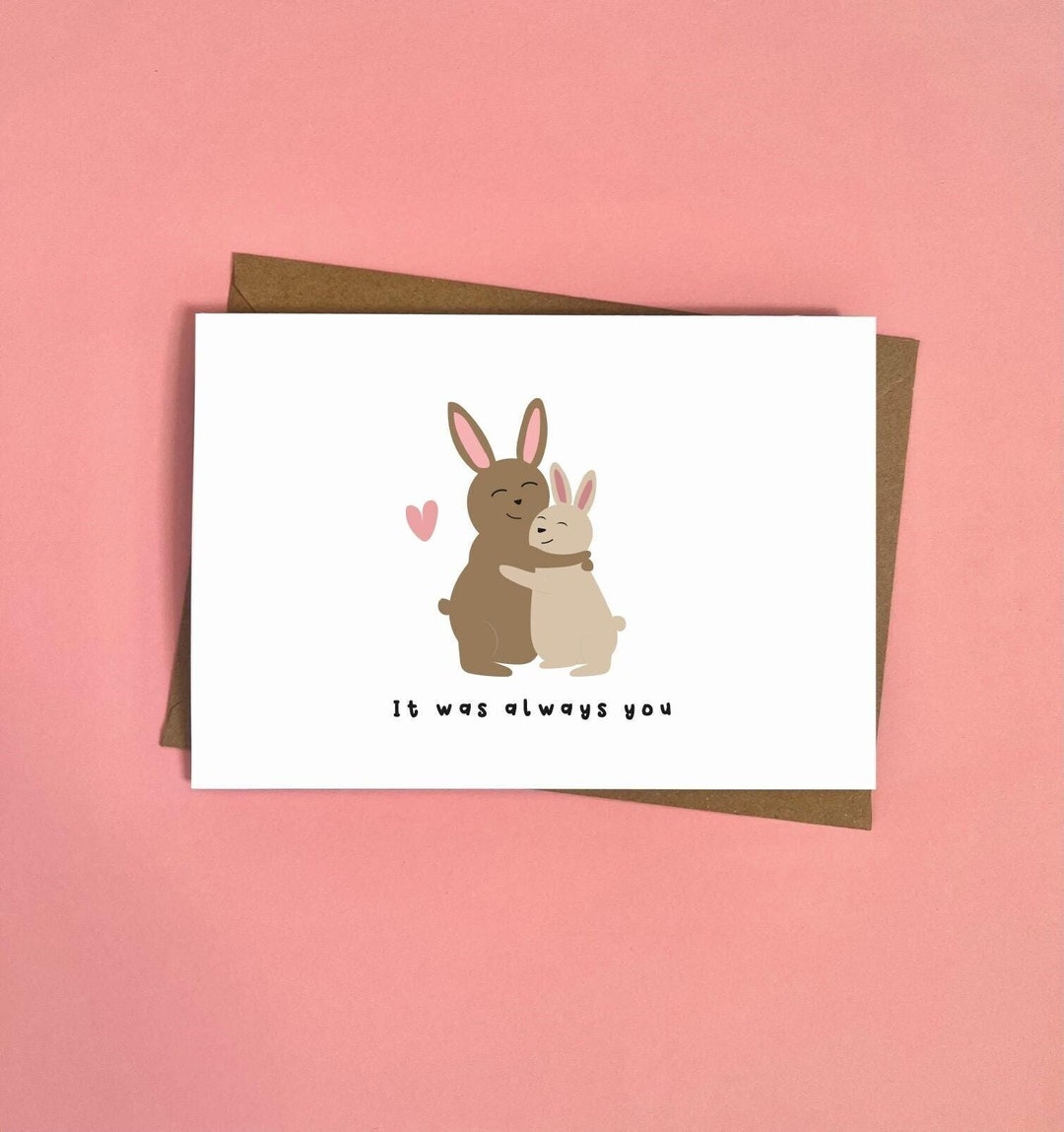 We Love You Rabbit It Was Always You, Rabbits, Love, Cute, Valentine's Card, Other Half ...