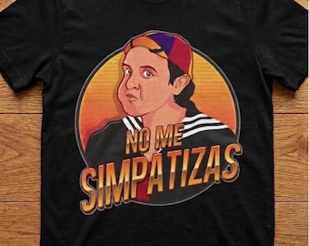 Kiko El Chavo del ocho No Me Simpatizas Camiseta de Algodón Pesado