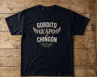 Gordito Guapo y Chingón Tee