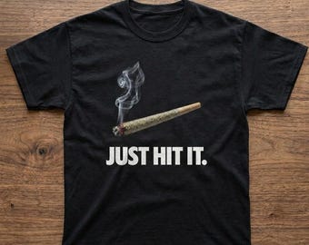 Camiseta "Just Hit It" (Solo dale un golpe), camiseta gráfica para fumar, camiseta de cannabis.