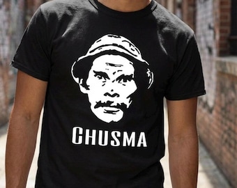Chusma T-Shirt, Don Ramon Funny Quote, Chespirito Fan Gift