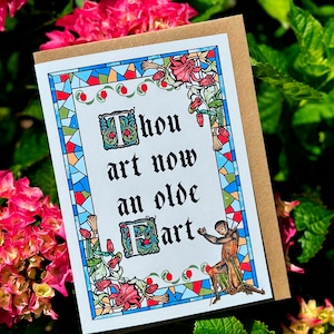 Thou art now and olde fart, Medieval inspired Birthday card, funny, greeting cards