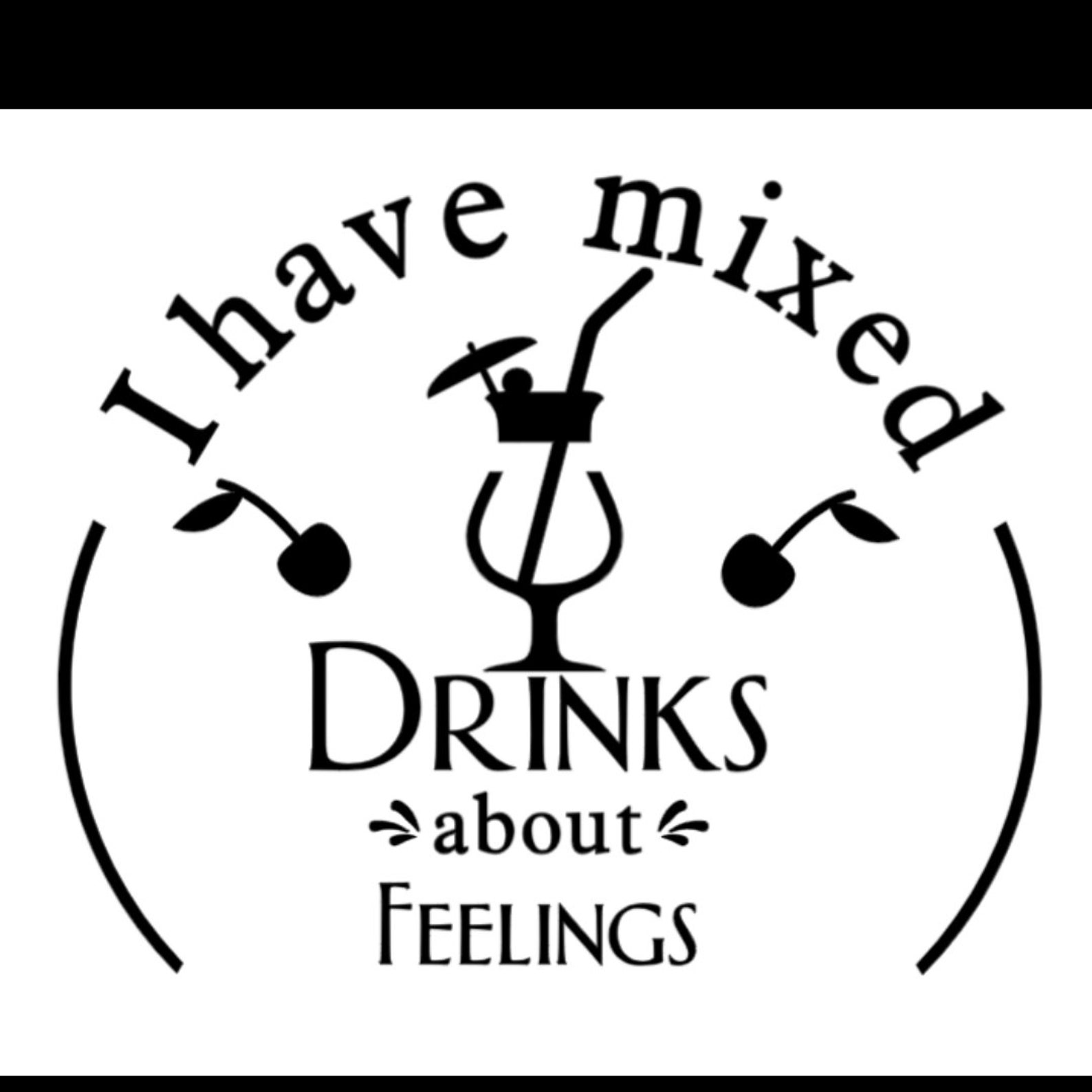 I have mixed drinks about feelings SVG Etsy