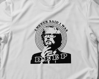 Alternative Rock T-shirt: I Never Said I Was Deep, Indie Rock Tee