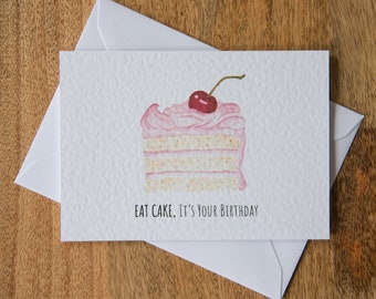 Eat Cake, It's Your Birthday | Watercolor Greetings Card | Birthday Card | Cake Card | Birthday | Cute Card | Gift Card | Eat Cake |