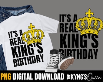 King's Birthday Shirt PNG Design for Dad (Digital Download)