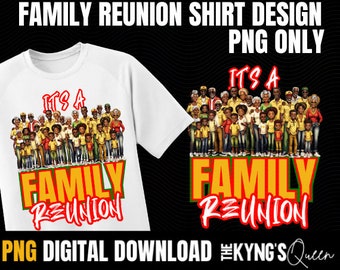 Family Reunion PNG,  Family Shirt, Roots Run Deep png Reunion png, Black Family png, family reunion shirt, Family shirt,