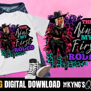 This aint my first rodeo Png, Black Girl African American Png, Black Cowgirl PNG, Design for shirts, Image for crafting, DTF, Rapper png