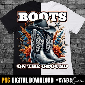 Boots On The Ground PNG | Where Them Fans At PNG | Cowgirl | Linedance | Great for Sublimation and DTF Transfers, Shirt design